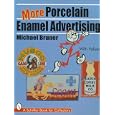 More Porcelain Enamel Advertising (Schiffer Book for Collectors)