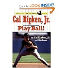 Cal Ripken, Jr.: Play Ball! (Puffin Easy-to-Read, Level3) by Gail Herman, Cal Ripken, Mike Bryan, and Stan Silver