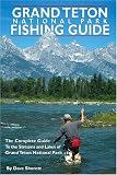 Grand Teton Fishing Guide