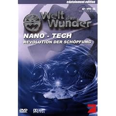 Welt der Wunder: Nano-Tech - Revolution der Sch�pfung