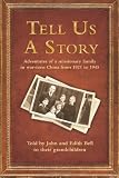Tell Us a Story: Stories from China told by John and Edith Bell to their grandchildren