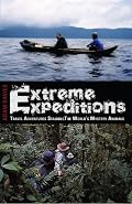 EXTREME EXPEDITIONS: Travel Adventures Stalking the World's Mystery Animals