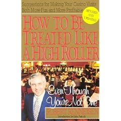 How To Be Treated Like A High Roller Revised: ...Even Though You're Not One