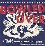 Bowled over: A Roll Down Memory Lane