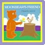 Moonbear'S Friend: Moonbear Board Books (Moonbear Books)