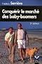 Conqu�rir le march� des baby-boomers