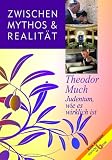 Zwischen Mythos und Realit�t: Judentum, wie es wirklich ist - Theodor Much