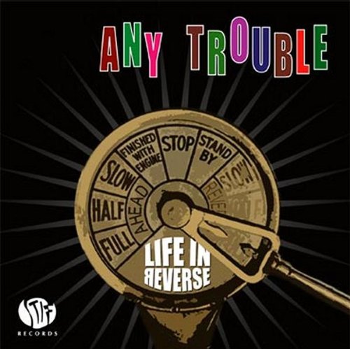 Any Trouble - Life in Reverse - Zortam Music
