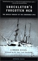 Shackleton's Forgotten Men: The Untold Tragedy of the Endurance Epic (Adrenaline Classic Series)