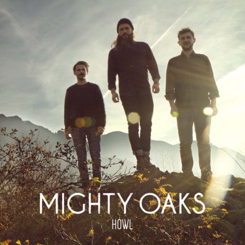 Mighty Oaks - Howl - Zortam Music