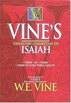 Vine's Expository Commentary on Isaiah (Vines Expository Commentaries)