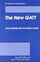 The New Gatt: Implications for the United States (Brookings Occasional Papers)