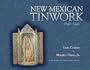 New Mexican Tinwork, 1840-1940
