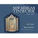 New Mexican Tinwork, 1840-1940
