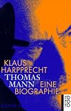 Thomas Mann: Eine Biographie: 2 Bde. - Klaus Harpprecht