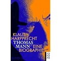 Thomas Mann: Eine Biographie: 2 Bde.
