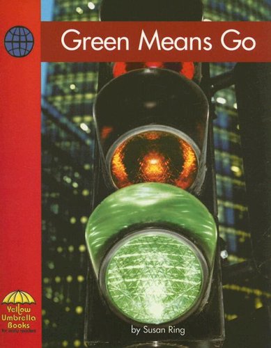 Cover image : Green Means Go (Yellow Umbrella Social Studies)