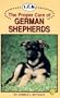 The Proper Care of German Shepherds (The Proper Care of...Series)
