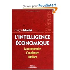 L'intelligence �conomique : La comprendre, l'implanter, l'utiliser