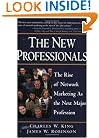 The New Professionals: The Rise of Network Marketing As the Next Major Profession