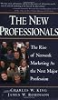 The New Professionals: The Rise of Network Marketing As the Next Major Profession
