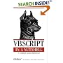 Vbscript in a Nutshell: A Desktop Quick Reference