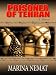 Prisoner of Tehran (Thorndike Press Large Print Biography Series)