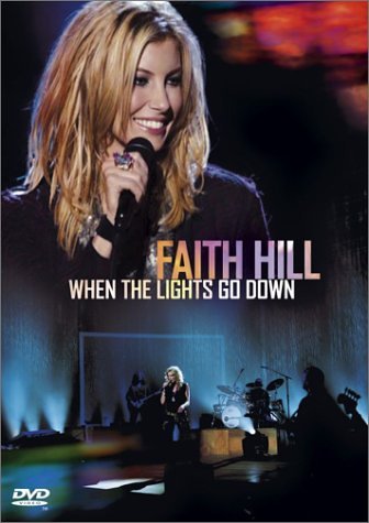 Faith Hill - When the Lights Go Down