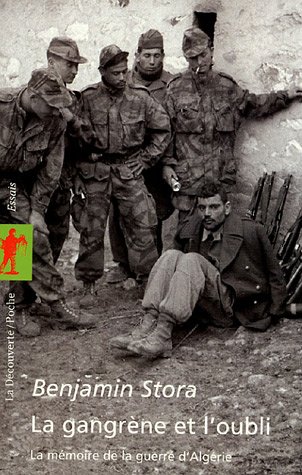 La gangr�ne et l_oubli : La m�moire de la guerre d_Alg�rie