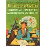 The Dan Quayle Quiz Book: For People Who Think They Are Smarter Than the Vice President book cover