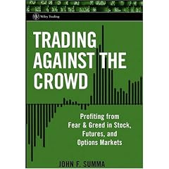 Trading Against the Crowd: Profiting from Fear and Greed in Stock, Futures and Options Markets (Wiley Trading)