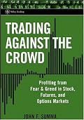 Trading Against the Crowd: Profiting from Fear and Greed in Stock, Futures and Options Markets