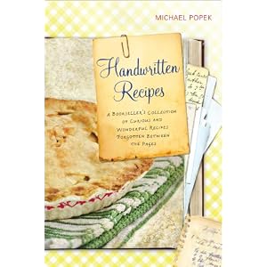 Handwritten Recipes: A Bookseller's Collection of Curious and Wonderful Recipes Forgotten Between the Pages