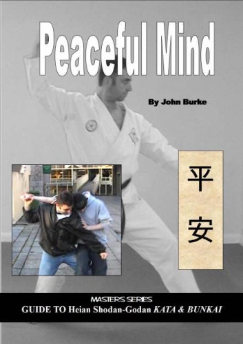 Peaceful Mind: Masters Series Guide to Heian Shodan-Godan Kata and Bunkai