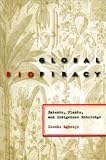cover of Global Biopiracy: Patents, Plants, And Indigenous Knowledge (Cornell Studies in Security Affairs)