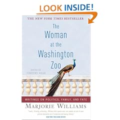 The Woman at the Washington Zoo: Writings on Politics, Family, and Fate