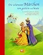 Die sch�nsten M�rchen von gestern und heute