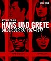 Hans und Grete: Bilder der RAF 1967-1977