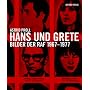 Hans und Grete: Bilder der RAF 1967-1977