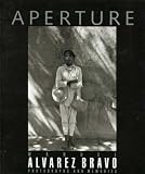 Manuel Alvarez Bravo: Photographs and Memories (Aperture)