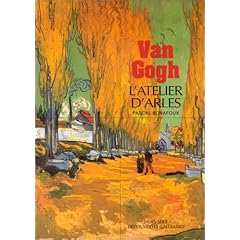 Van Gogh : L'atelier d'Arles