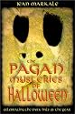 The Pagan Mysteries of Halloween: Celebrating the Dark Half of the Year