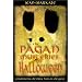 Pagan Mysteries of Halloween: Celebrating the Dark Half of the Year