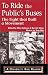 To Ride the Public's Buses: The Fight That Built a Movement (Disability Rag Reader)
