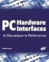 PC Hardware Interfaces: A Developer's Reference