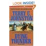 Dying Thunder: The Battle Of Adobe Walls & Palo Canyon, 1874 (The Plainsmen Series)