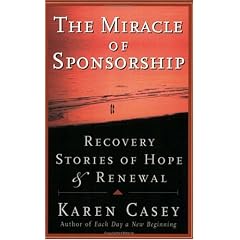 The Miracle of Sponsorship: Recovery Stories of Hope and Renewal (Hazelden Carry the Message Book)