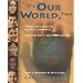 It's Our World, Too!: Young People Who Are Making a Difference: How They Do It - How You Can, Too!