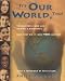 It's Our World, Too!: Young People Who Are Making a Difference: How They Do It - How You Can, Too!