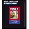 French III, Comprehensive: Learn to Speak and Understand French with Pimsleur Language Programs (Simon & Schuster's Pimsleur)